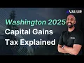 Washington Capital Gains Tax Explained 2025