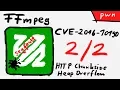 Analysis of CVE-2016-10190 - Exploiting FFmpeg ft Paul Cher