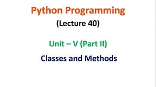 Python Programming Unit 5 Classes and Methods Part 1