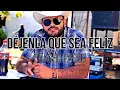 Dejenla Que Sea Feliz - Chacho Pardo