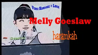 Download MELLY GOESLAW haramkah karaoke MP3