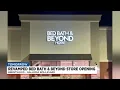 Bed Bath Beyond store opening in Brentwood