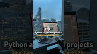 TOP 5 Python automated projects to boost your productivity in 2024