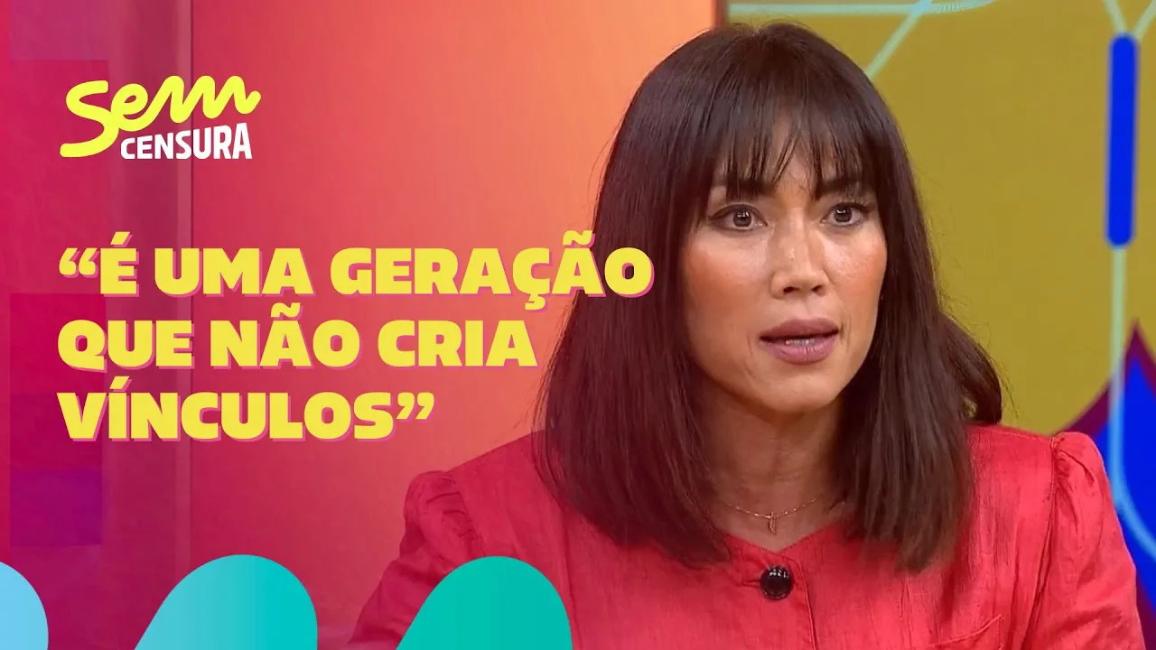Sem Censura | Danni Suzuki reflete sobre os efeitos do imediatismo e do consumo de telas