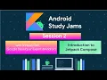 Android Study Jams - Session 2 Introduction to Jetpack Compose GDSC NIT Delhi