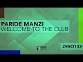 Download Lagu Paride Manzi  - Welcome To The Club (Original Mix)