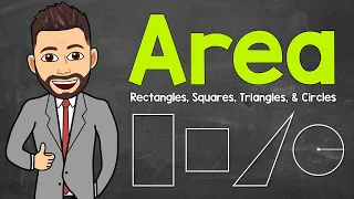 How To Find Area Rectangles Squares Triangles Circles Math Mr J 