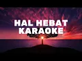 Download Lagu Hal Hebat karaoke Version (Ifan Seventeen feat ifan Govinda)