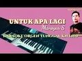 Download Lagu UNTUK APA LAGI(MANSYUR S) KARAOKE ORGEN TUNGGAL KN 1400