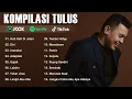 Download Lagu Kompilasi Terbaik Tulus ♪ Koleksi Lagu Pop Terbaru 2023 ♪ Hati Hati Di Jalan, Diri, Interaksi