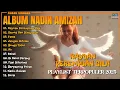 Album Nadin Amizah || RAYUAN PEREMPUAN GILA - Playlist Lagu Hits Spotify Viral Tiktok 2025