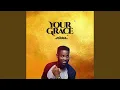 Lagu Your Grace