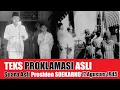 TEKS PROKLAMASI ASLI (Suara Asli PRESIDEN SOEKARNO) 17 Agustus 1945