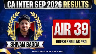 π₯CA Inter Result Sep 2026 | CA Inter AIR 39 Sep 2026 - Shivam Bagga | CA Inter Sep 26 | CA Success