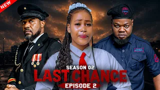 LAST CHANCE SEASON 02 | Ep 2 |