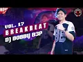 Lagu DJ BOBBY LIVE SET BREAKBEAT VOL. 17