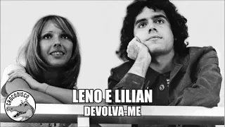 Leno e Lílian - Devolva-me