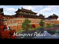 Mangrove Palace Original Chinese Palace Complex Minecraft Timelapse