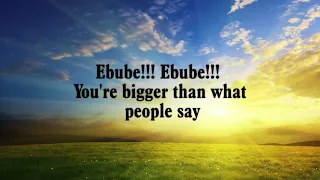 mighty ebube by frank edwards ft victor ike lyrics