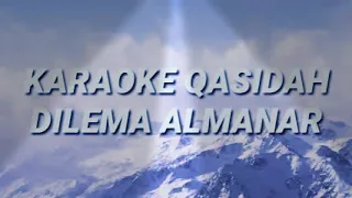 Download Karaoke Qasidah Almanar Dilema | Minus one MP3