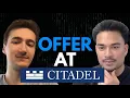 My Friend Just Got an Offer at Citadel