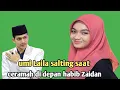 Download Lagu Ning umi Laila terbaru - umi Laila salting saat ceramah di depan habib Zaidan