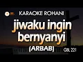 Download Lagu JIWAKU INGIN BERNYANYI (ARBAB) Karaoke | GBL 221