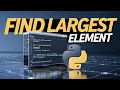 Python Program - find Largest Element in a List