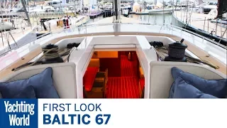 Baltic 67 | First Look | Yachting World