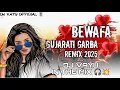 Download Lagu ALL BEWAFA GARBA REMIX BY DJ VAYU IN THE MIX 🎧💥