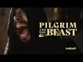Download Lagu Gargant - Pilgrim and the Beast [OFFICIAL VIDEO]