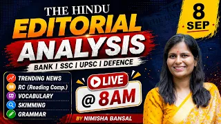 The Hindu Editorial Analysis | 08 Sep 2026 | Nimisha Bansal | Vocab, Grammar, Reading + Skimming