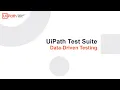 UiPath Test Suite Data-Driven Testing