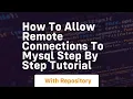 How to allow remote connections to mysql step by step tutorial