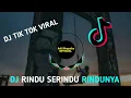 Download Lagu DJ TIK TOK VIRAL⚫DJ RINDU SERINDU RINDUNYA BASS ANGKLUNG ♫