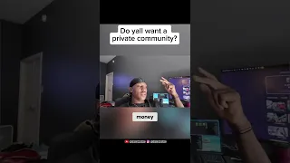 Do y all want a private community