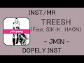 [INST/MR] TREESH (Feat. SIK-K, HAON) - JMIN (제이민)