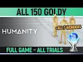 Humanity - All 150 Goldy