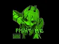 FIGHT ME!  - (WAKE UP 2!) - SPED UP
