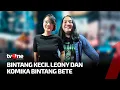 Download Lagu [FULL] Bintang Kecil Leony dan Komika Bintang Bete | E-Talkshow tvOne