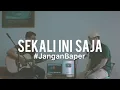 Download Lagu #JanganBaper Glenn Fredly - Sekali Ini Saja