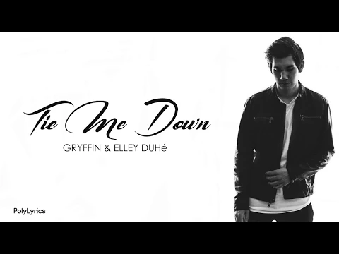 Download MP3 TIE ME DOWN Gryffin and Elley Duhe (Lyrics)