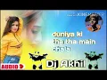Download Lagu main chala duniya ki tha tha tha DJ Akhil main chala chal ke kabhi
