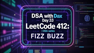 Day 33 - Fizz Buzz Leetcode 412 2 Approaches JavaScript Solution DSA with DAX