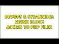 DevOps SysAdmins Nginx block access to PHP files