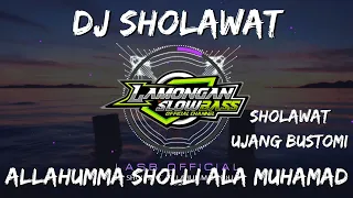 dj sholawat allahumma sholli ala muhammad ujang bustomi slow full bass