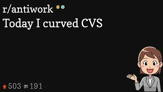 Today I curved CVS