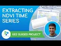 Extracting NDVI Time Series - Introduction Earth Engine Guided Project