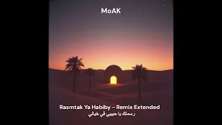 MoAK Rasmtak Ya Habiby Remix Extended رسمتك يا حبيبي في خيالي 