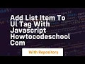 Add list item to ul tag with javascript howtocodeschool com